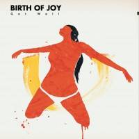 Birth Of Joy : Get Well